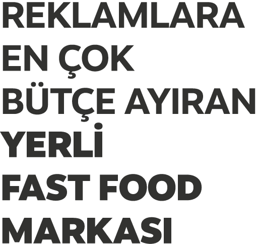 REKLAMLARA EN OK B T E AYIRAN yerli FAST FOOD MARKASI